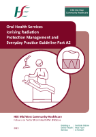HSE Mid West Community Healthcare Oral Health Services Ionising Radiation Protection Management and Everyday Practice Guideline Part A2 image link